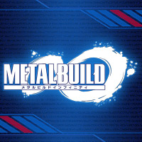 イベント『METAL BUILD ∞ -メタルビルドインフィニティ-』特設ページ公開!詳細情報は3月25日公開予定!!