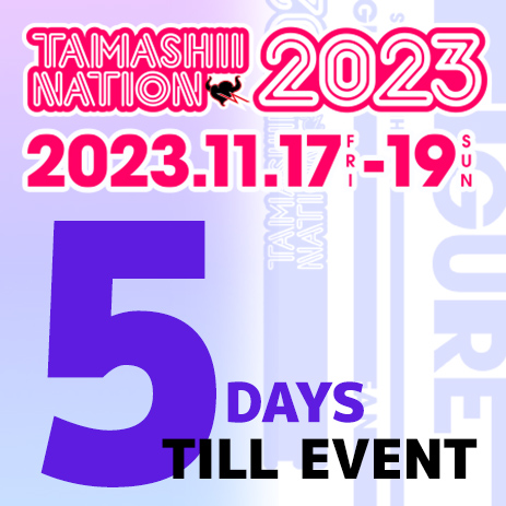 [特設サイト]【TAMASHII NATION 2023】開催迫る！7DAYSカウントダウン「DAY3」の商品3アイテムが公開！