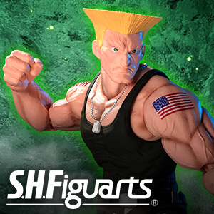 【S.H.Figuarts】『ストリートファイター』より、「ガイル」がS.H.Figuartsに遂に登場！